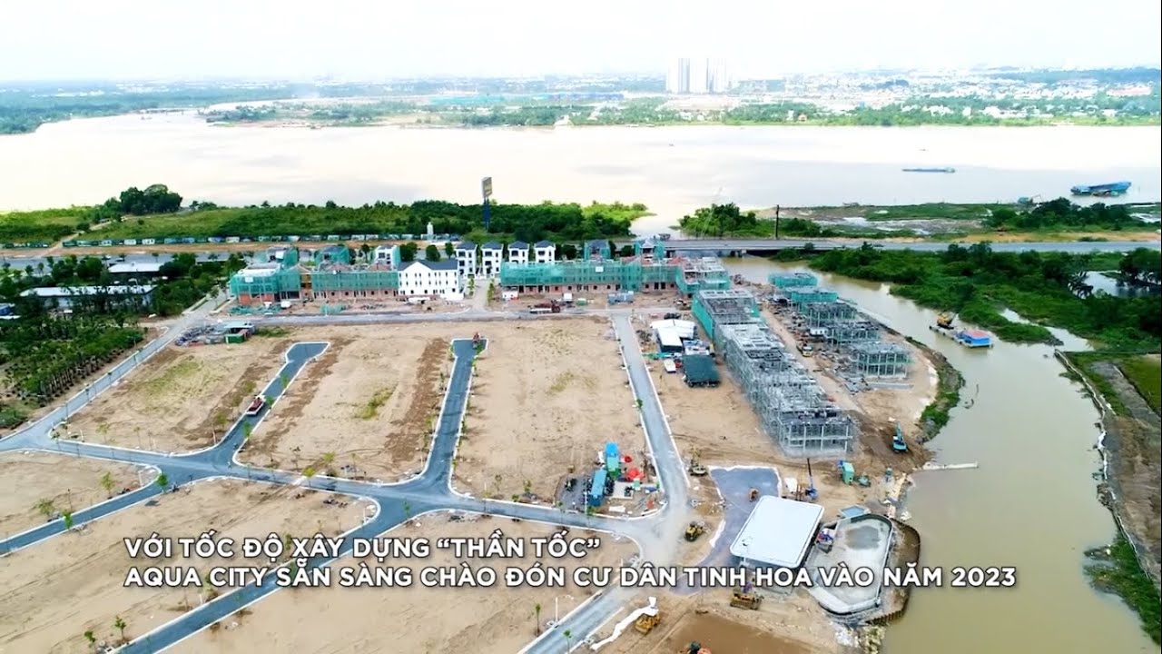 Tiến độ thi công xây dựng tại dự án Aqua City của Novaland 9/2020