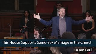 Rev. Dr Ian Paul | Christianity SHOULD NOT allow gay marriage  4/8 | Oxford Union