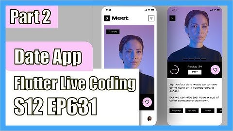 [Flutter] Flutter Live Coding EP631 (Dating Profile App Part 2)
