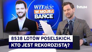 Kto Najwięcej Latał Na Koszt Podatnika? Oto Rekordziści Podcast Witajcie W Mojej Bańce
