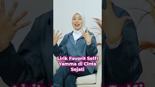 Lirik Favorit Selfi Yamma Di Cinta Sejati
