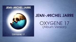 Jean-Michel Jarre - Oxygene 17 (Single)