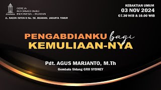 PENGABDIANKU BAGI KEMULIAAN-NYA | Pdt. Agus Marjanto, M. Th. | KEBAKTIAN  UMUM GRII BUARAN