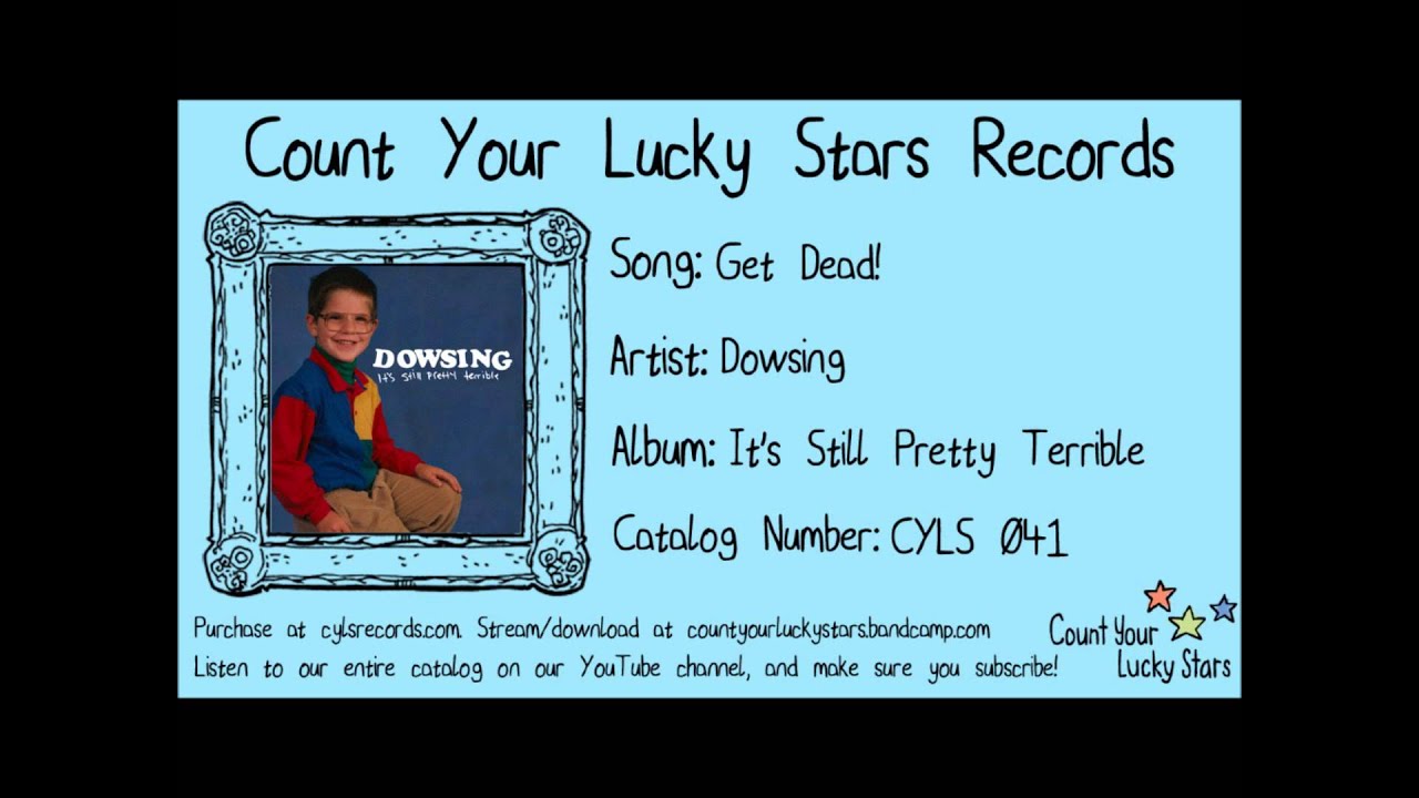 Dowsing - "Get Dead!" auf YouTube ansehen Dowsing - "Get Dead!" auf YouTube ansehen