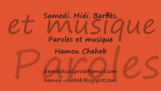 Video thumbnail of "Samedi. Midi. Barbès. Hamou CHEHEB"