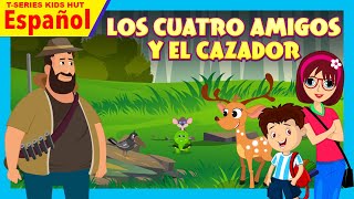 Los cuatro amigos y el cazador | Historia de aprendizaje para niños | Nuevos cuentos infantiles