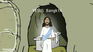 Cerita Alkitab: Kisah Kebangkitan Tuhan Yesus