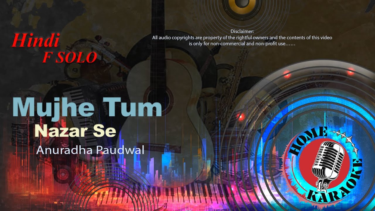 Mujhe Tum Nazar Se Gira To Rahe Ho | F Solo - Anuradha Paudwal (Home Karaoke)