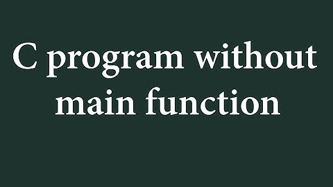 C program without main() function CodeBlocks