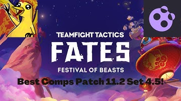 TFT set 4.5 Best Comps Patch 11.2 Guide Tierlist!