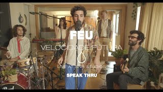 Feu Marinho - Velocidade Futura | live at SNR studios