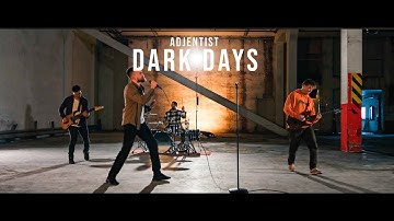 ADJENTIST - Dark Days (Official Music Video) 4K