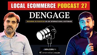 How Dengage is delivering Data Driven Marketing in Pakistan's Ecommerce Feat Aman Dotani | Podcast27