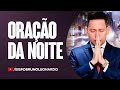 ORAÇÃO DA NOITE-15 DE JULHO