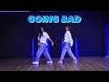 Going Bad I Choreography Barbare Uridia &amp; Mariam khatiskatsi