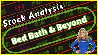 Bed bath & beyond (bbby) stock analysis - closing 200+ stores!
bankruptcy soon?