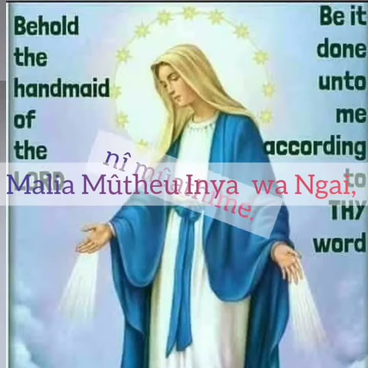 Ngethi ya Mulaika ~ The Hail Mary Prayer in Kamba & German