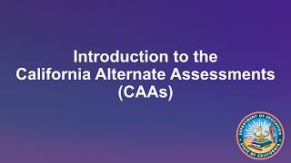 Introduction to the California Alternate Assessments