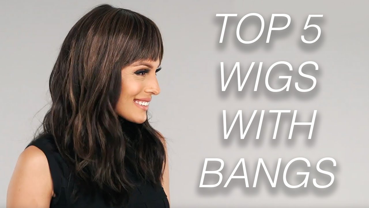 Top 5 Wigs With Bangs | Wigs 101 - YouTube