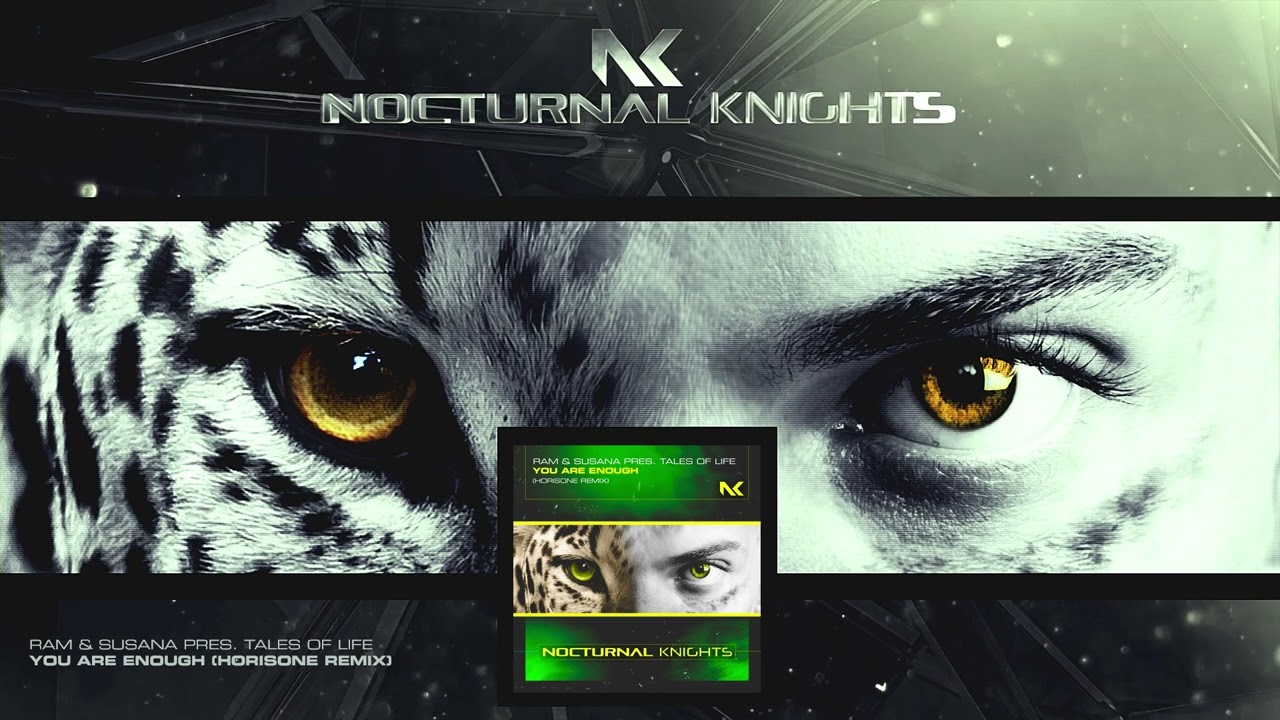 RAM & Susana pres. Tales Of Life - You Are Enough (Horisone Remix)