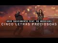 Rose Nascimento feat. Os Medeiros - Cinco Letras Preciosas | Ao Vivo
