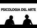 PSICOLOGÍA DEL ARTE (CAP. 1) | Entendamos El Arte