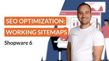 Optimize your SEO: Working Sitemaps in your Online Shop - Shopware 6 Tutorial