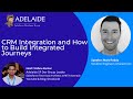 Crm integration and how to build integrated journeys  adelaide sf dev group