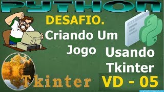 Curso Python Avançado - Criando Jogo Usando Tkinter - 05