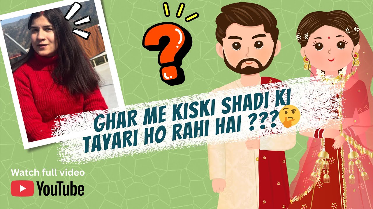 Kiski Shaadi Ki Tayaari Ho Rahi Hai?