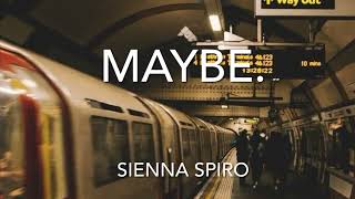 MAYBE. Sienna spiro 8d
