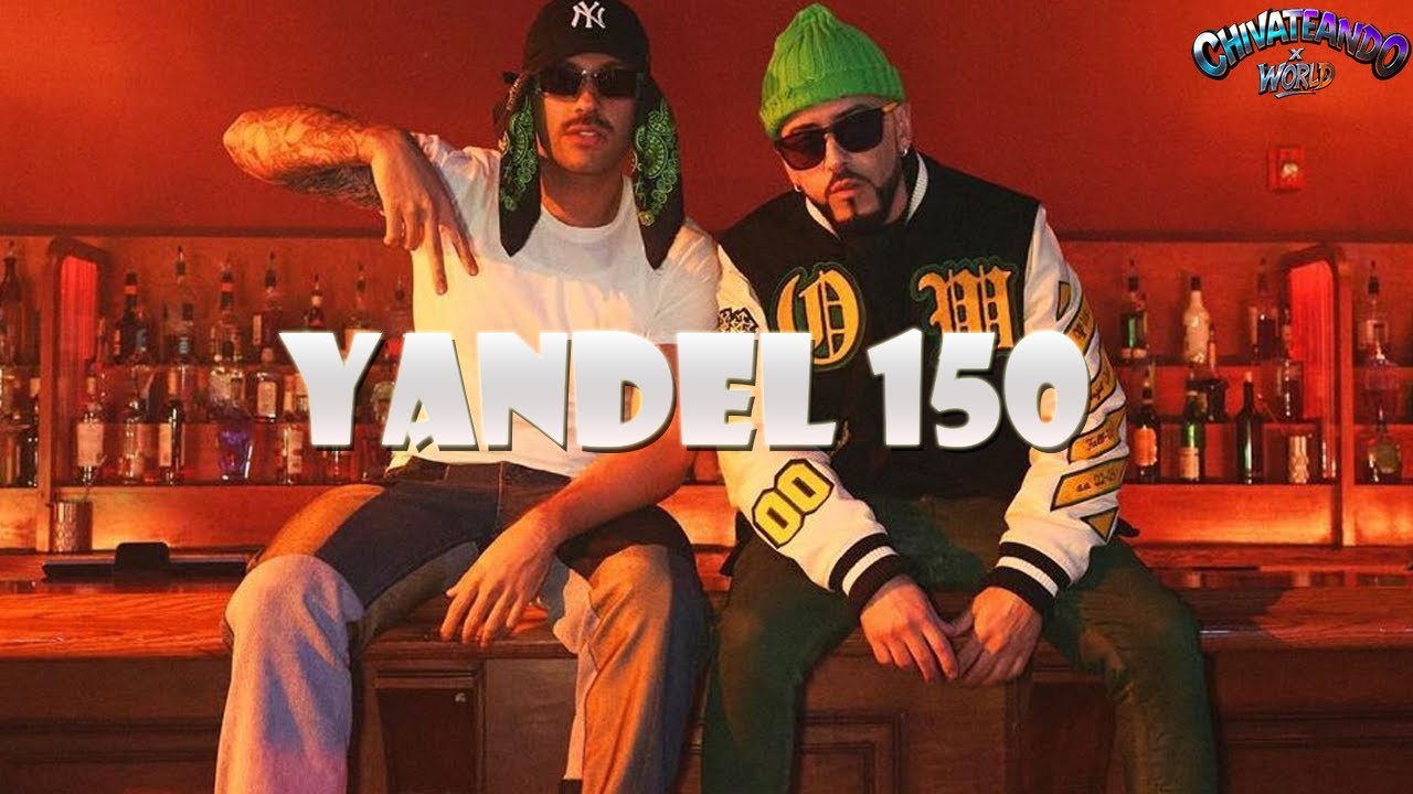 Yandel, Feid - Yandel 150 (Lyrics)