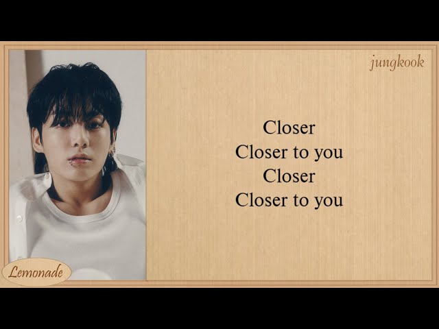 Jungkook Closer to You (feat. Major Lazer) Lyrics class=