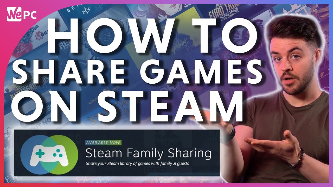 How to Share Games on Steam in 2020! Quick and easy guide!