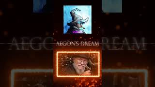 Aegon’s Dream is Book Canon!