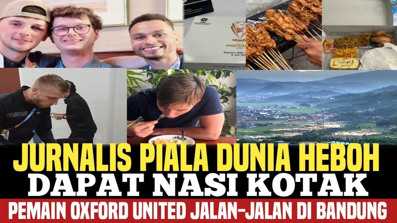 Jurnalis Inggris Takjub dapat Nasi kotak,Gary Rowwet dan pemain Oxford Wisata di Kota Bandung ❗