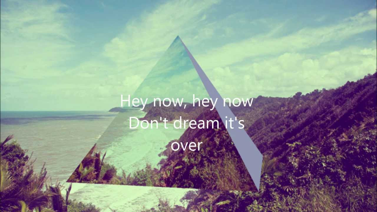 LOLO - Hey now (don't dream it's over) Lyrics