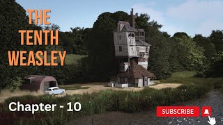 The Tenth Weasley - Chapter - 10
