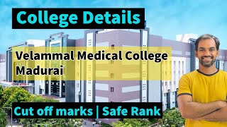 Velammal Medical College Madurai | MBBS Cut off marks and Safe rank