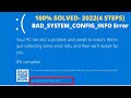 How to fix  badsystemconfiginfo error on windows 10  11 8 4 new methods 2022 