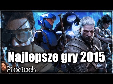 Plociuch #238 - Najlepsze gry 2015