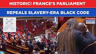 Tears, Hugs In France's Parliament As MPs Vote To Repeal Slavery-Era Black Code In Historic Move