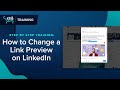 Improve Your LinkedIn Content with Link Previews | 2020 Social Media Marketing