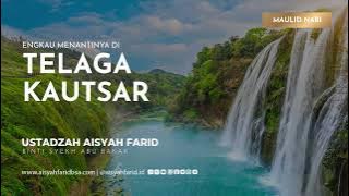 Engkau Menantinya di Telaga Kautsar | Ustadzah Aisyah Farid