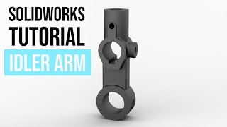 SolidWorks Tutorial #4: Idler Arm