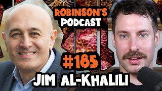 Jim Al-Khalili: The Fundamentals of Quantum Biology | Robinson's Podcast #185