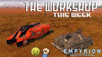 The Workshop This Week | Empyrion Galactic Survival | With Spanj & XCaliber | #2