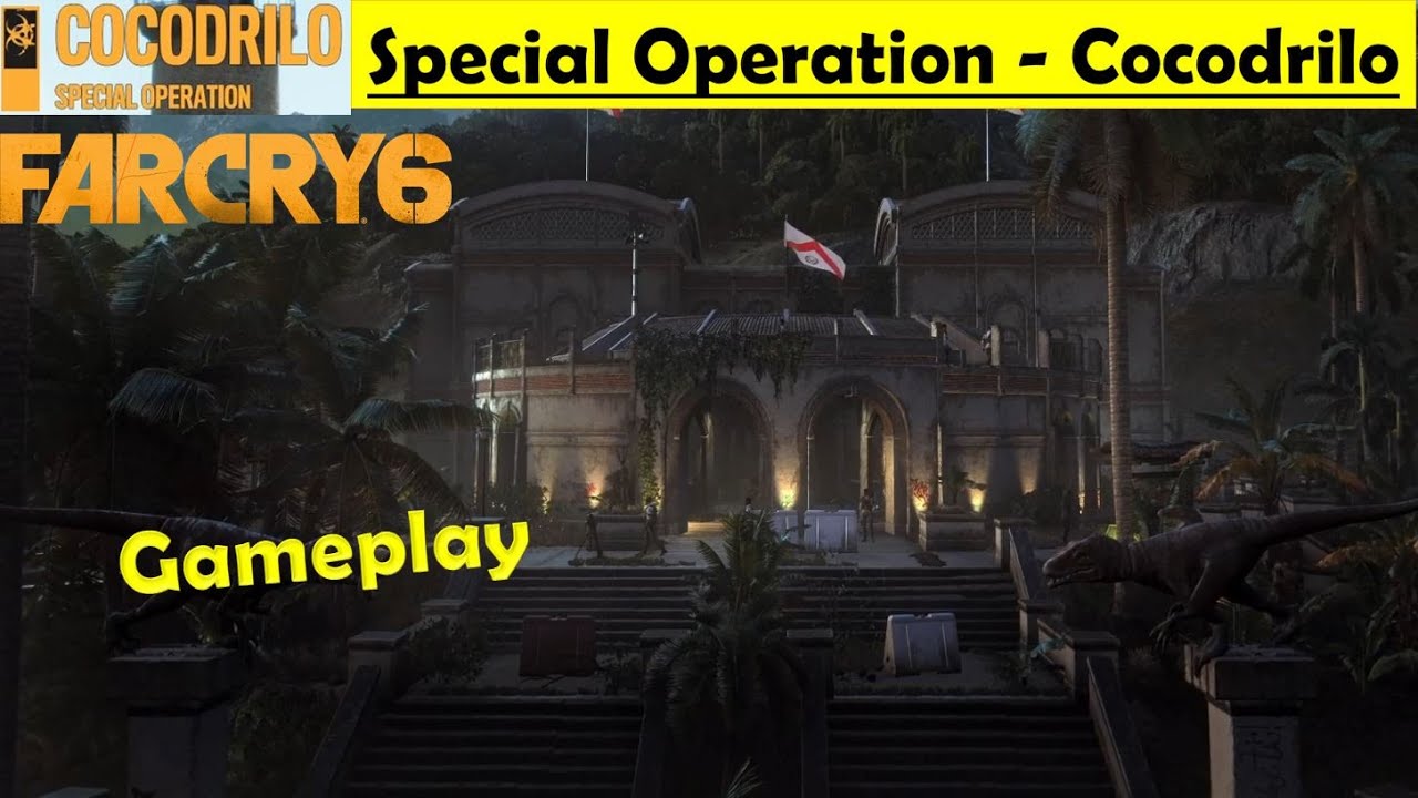 Far Cry 6 Special Operation Cocodrilo Full Gameplay Reach Villa