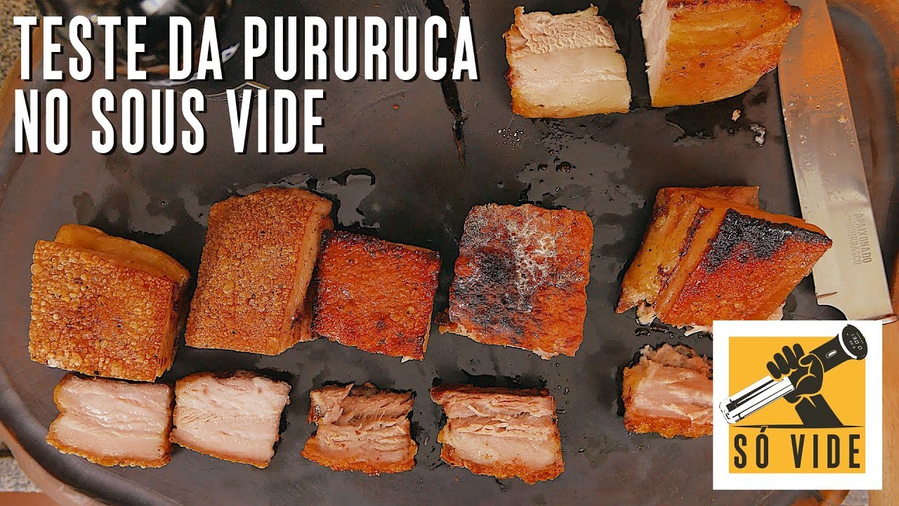 TESTE DA PURURUCA NO SOUS VIDE | SÓ VIDE #109