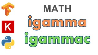 78: igamma | igammac | TensorFlow | Tutorial